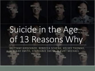 Suicide in the Age of 13 Reasons Why - title slide of a powerpoint