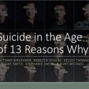 Suicide in the Age of 13 Reasons Why - title slide of a powerpoint